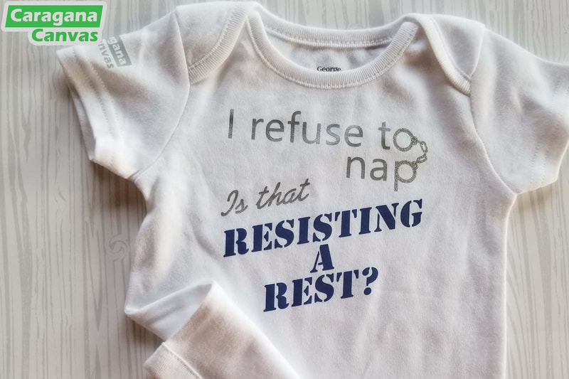 "I refuse to Nap" on baby body suit